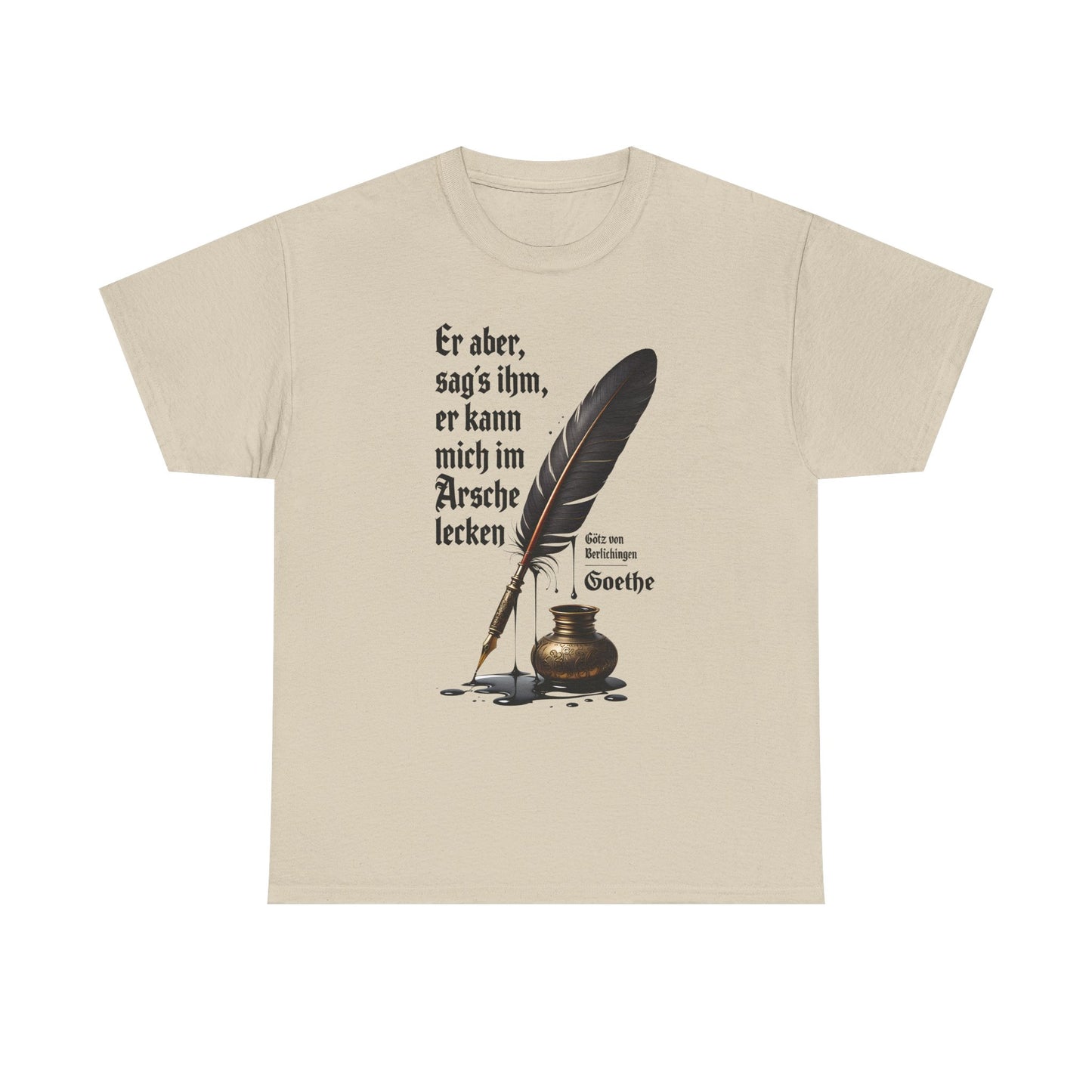 Unisex-T-Shirt aus Baumwolle - Johann Wolfgang von Goethe | Am Arsche lecken