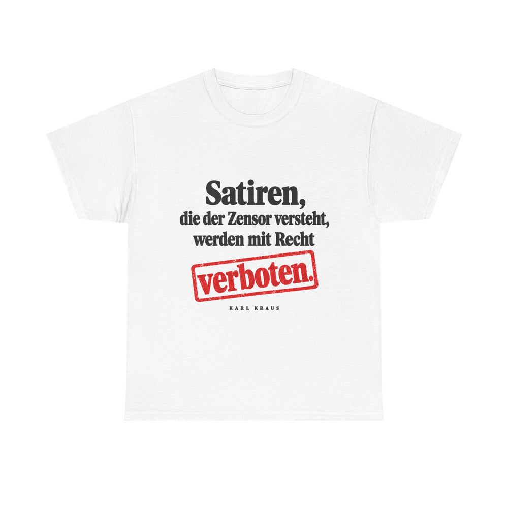 Karl Kraus: „Satiren, die der Zensor versteht, werden mit Recht verboten“ – T-Shirt in Weiß – Produktfoto