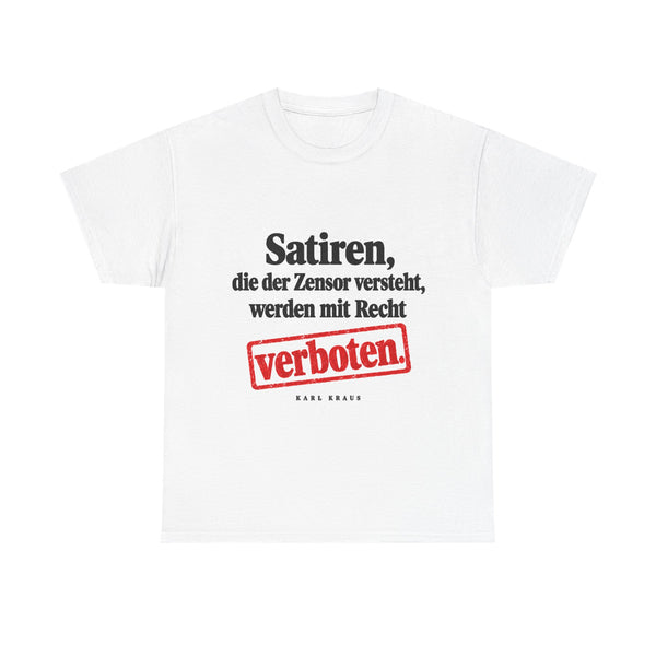 Karl Kraus: „Satiren, die der Zensor versteht, werden mit Recht verboten“ – T-Shirt in Weiß – Produktfoto