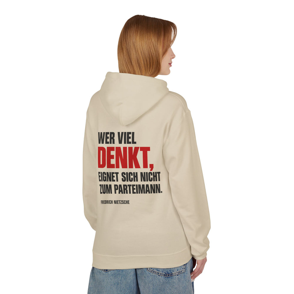 Hoodie Sweatshirt - Friedrich Nietzsche | Wer viel denkt, eignet sich nicht zum Parteimann
