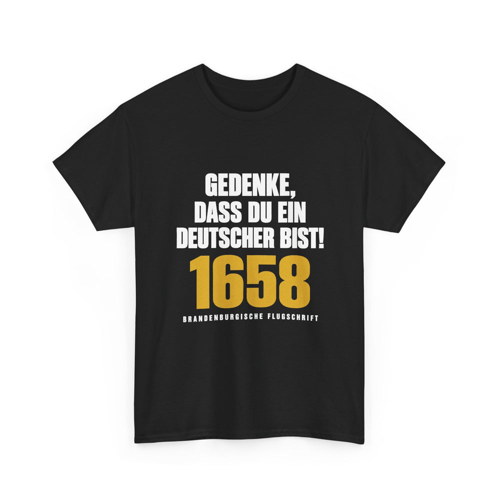 Unisex-T-Shirt aus Baumwolle - Gedenke, dass Du ein Deutscher bist! | Brandenburgische Flugschrift 1658