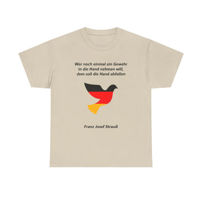 Unisex-T-Shirt aus Baumwolle - Franz Josef Strauß | Zitat: Gewehr