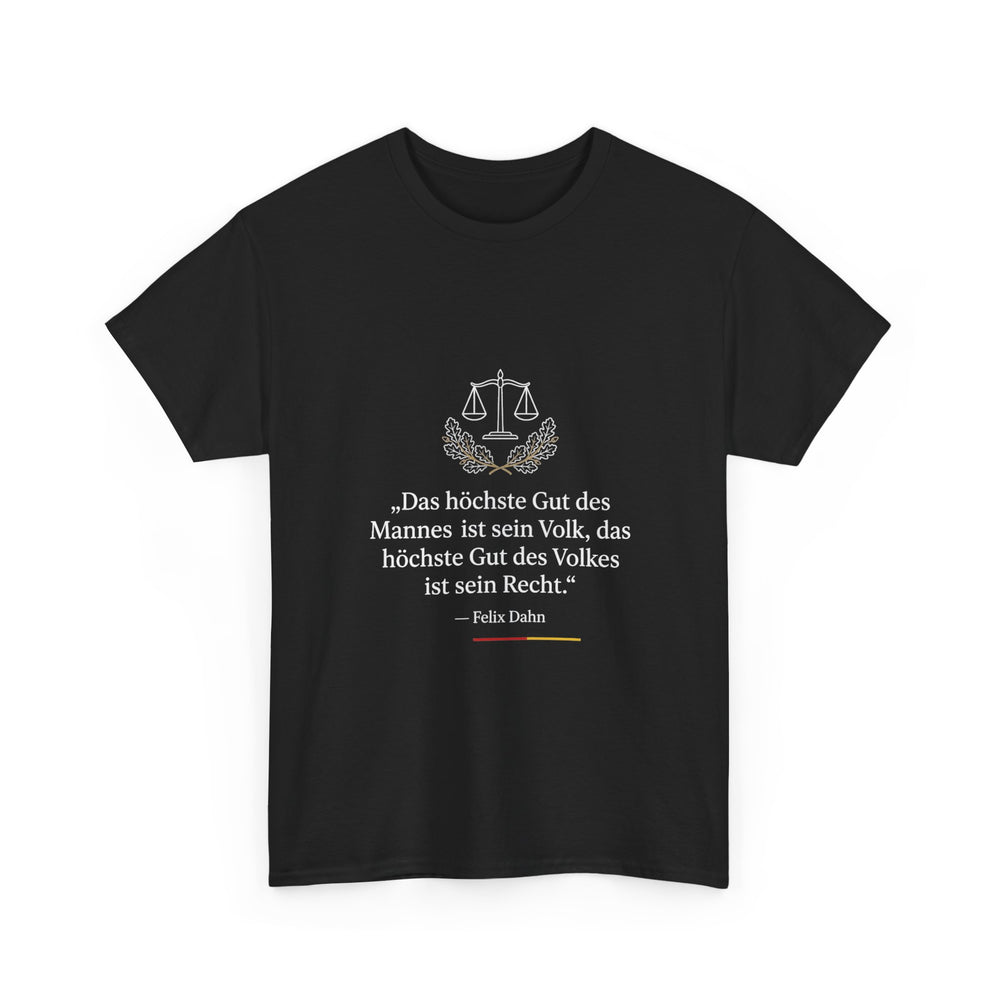 Unisex-T-Shirt aus Baumwolle - Felix Dahn | Das höchste Gut des Mannes ist sein Volk