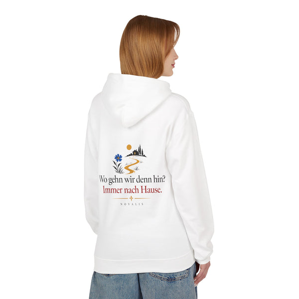 Hoodie Sweatshirt - Novalis | Wo gehn wir denn hin? Immer nach Hause.