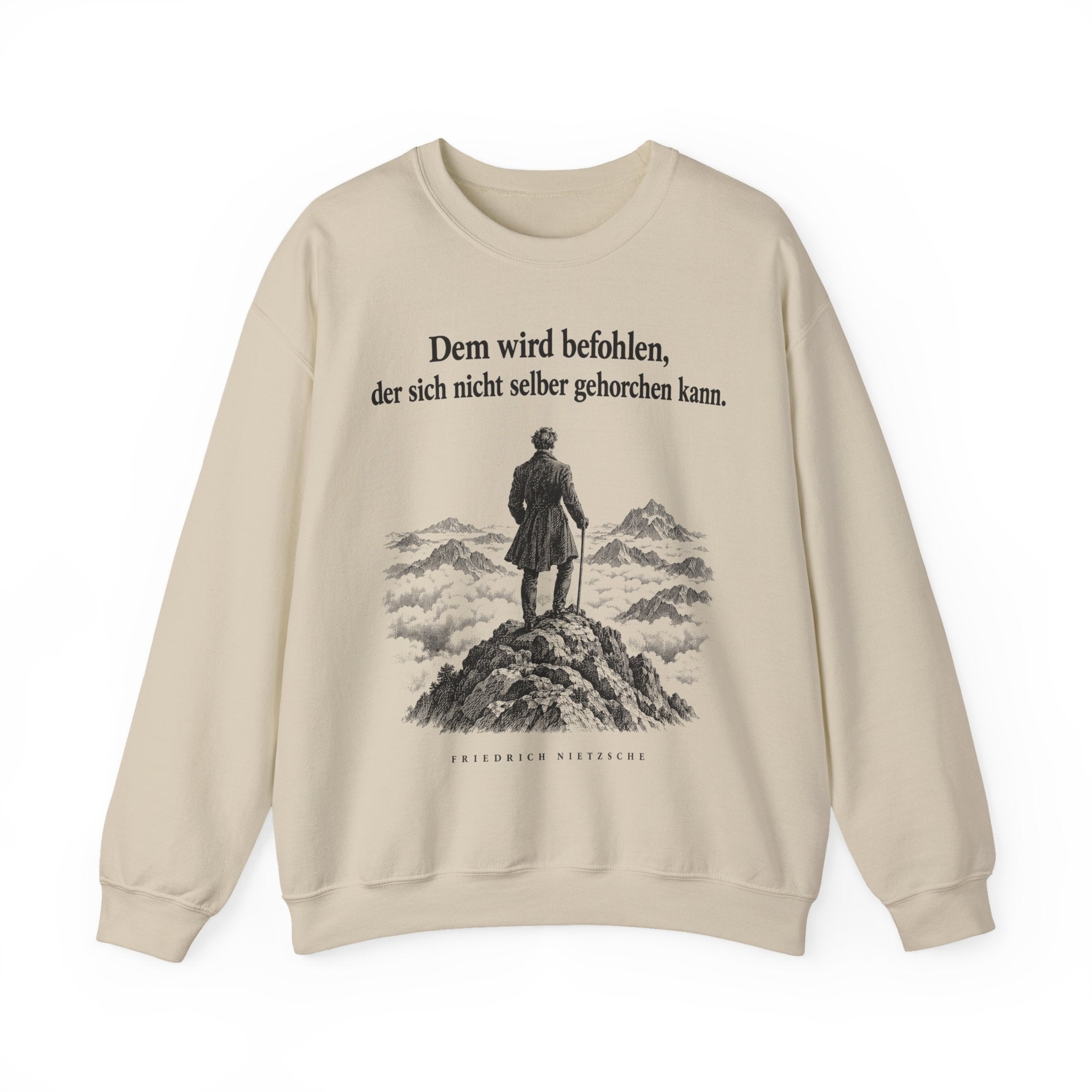 Friedrich Nietzsche: Dem wird befohlen, der sich nicht selber gehorchen kann – Sweatshirt in Sand – Druck im Detail