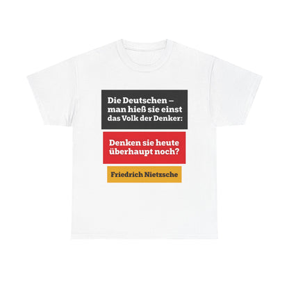 Unisex-T-Shirt aus Baumwolle - Friedrich Nietzsche | Denken sie überhaupt noch?