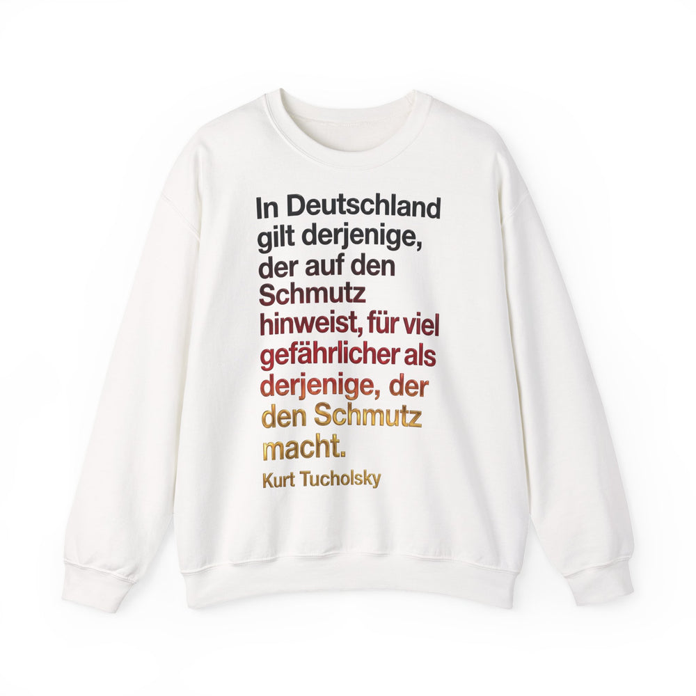 Unisex Heavy Blend™ Rundhals-Sweatshirt - Kurt Tucholsky | In Deutschland gilt derjenige der auf den Schmutz hinweist...