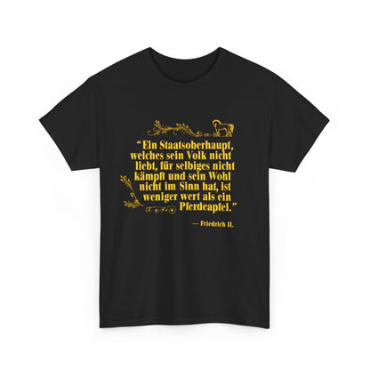 Unisex-T-Shirt aus Baumwolle - Friedrich II. | Ein Staatsoberhaupt, welches sein Volk nicht liebt