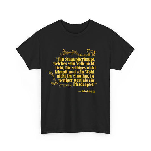 Unisex-T-Shirt aus Baumwolle - Friedrich II. | Ein Staatsoberhaupt, welches sein Volk nicht liebt