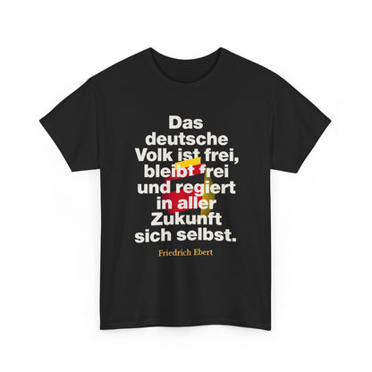 Unisex-T-Shirt aus Baumwolle - Heinrich Heine | Das deutsche Volk ist frei