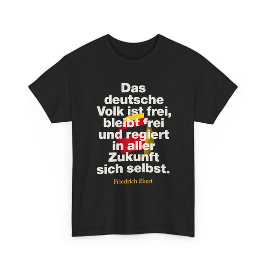 Unisex-T-Shirt aus Baumwolle - Heinrich Heine | Das deutsche Volk ist frei