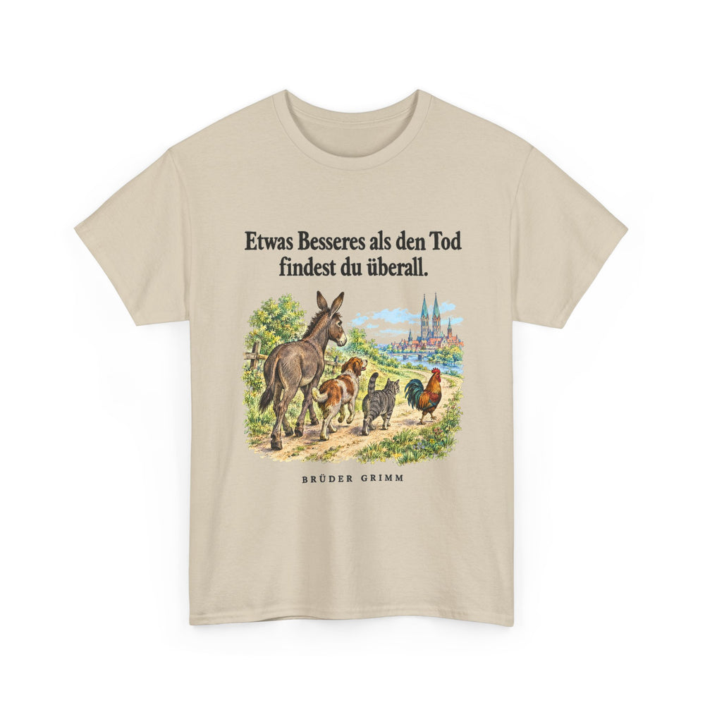 Brüder Grimm: „Etwas Besseres als den Tod findest du überall“ – T-Shirt in Sand – Produktfoto