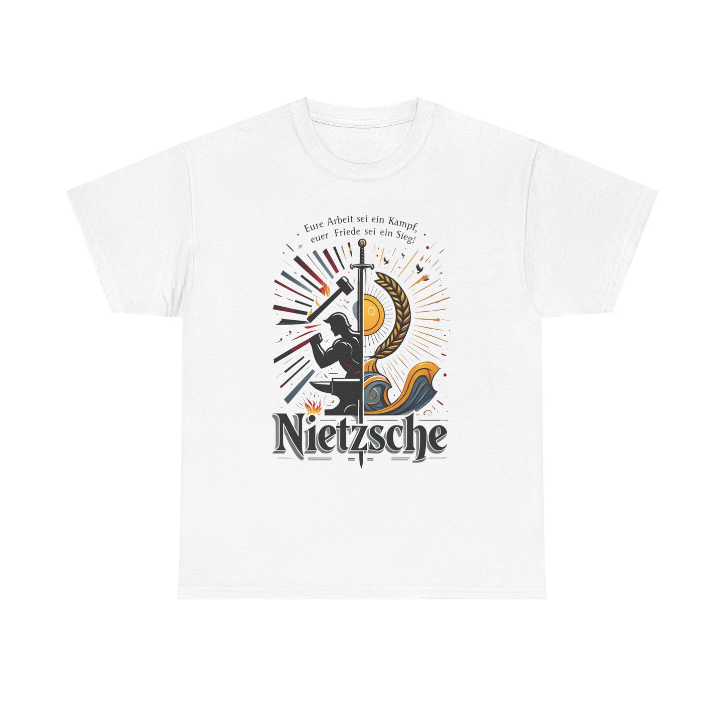 Unisex-T-Shirt aus Baumwolle - Friedrich Nietzsche | Eure Arbeit sei ein Kampf!