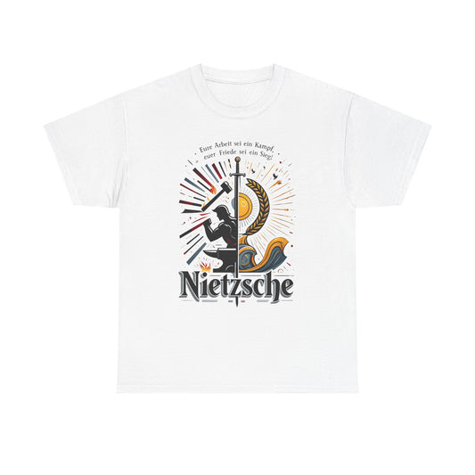 Unisex-T-Shirt aus Baumwolle - Friedrich Nietzsche | Eure Arbeit sei ein Kampf!