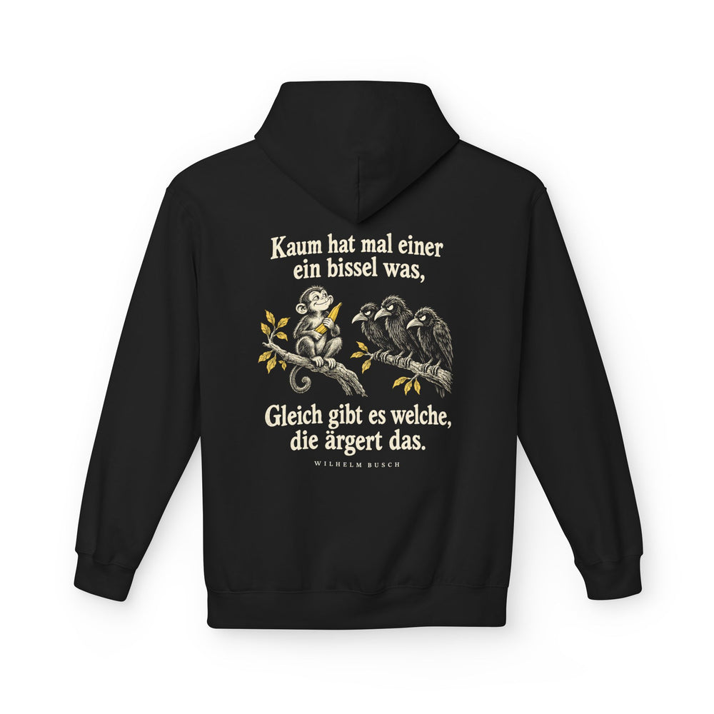 Hoodie Sweatshirt | Wilhelm Busch - Kaum hat mal einer ein bissel was, gleich gibt es welche, die ärgert das