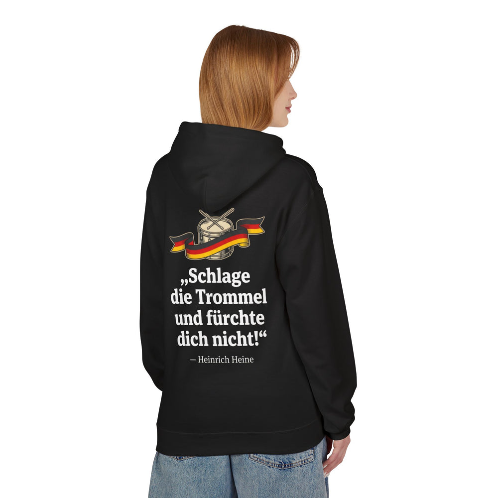 Hoodie Sweatshirt | Heinrich Heine - Schlage die Trommel und fürchte dich nicht!