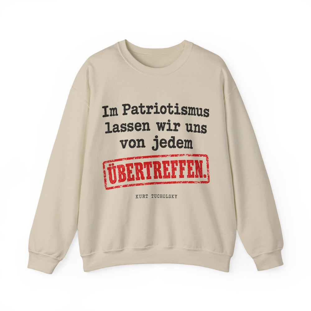 Unisex Heavy Blend™ Rundhals-Sweatshirt - Kurt Tucholsky | Im Patriotismus lassen wir uns von jedem übertreffen