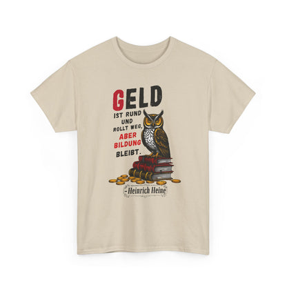 Unisex-T-Shirt aus Baumwolle -  Heinrich Heine | Geld rollt weg