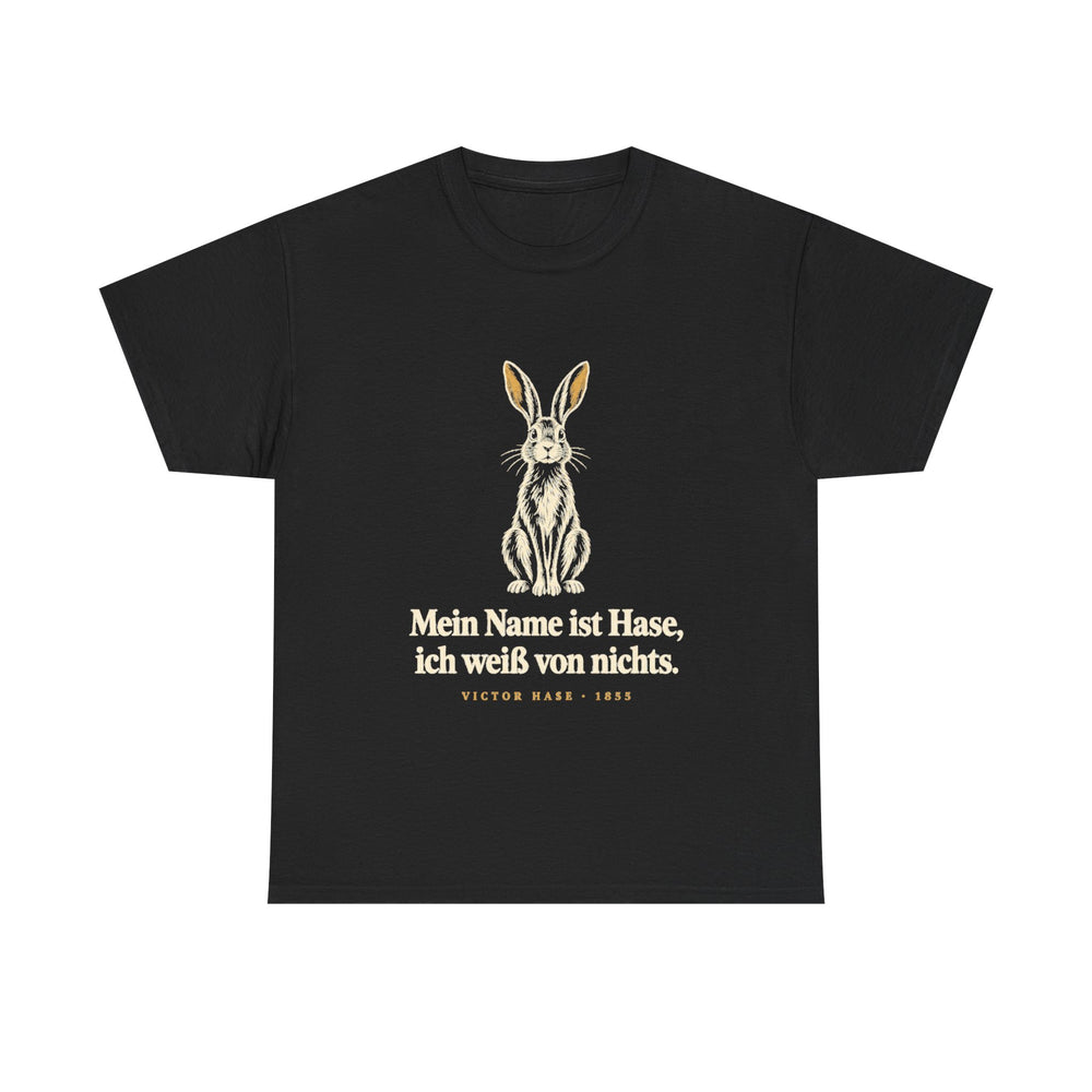 Victor Hase: „Mein Name ist Hase, ich weiß von nichts“ – T-Shirt in Schwarz – Produktfoto