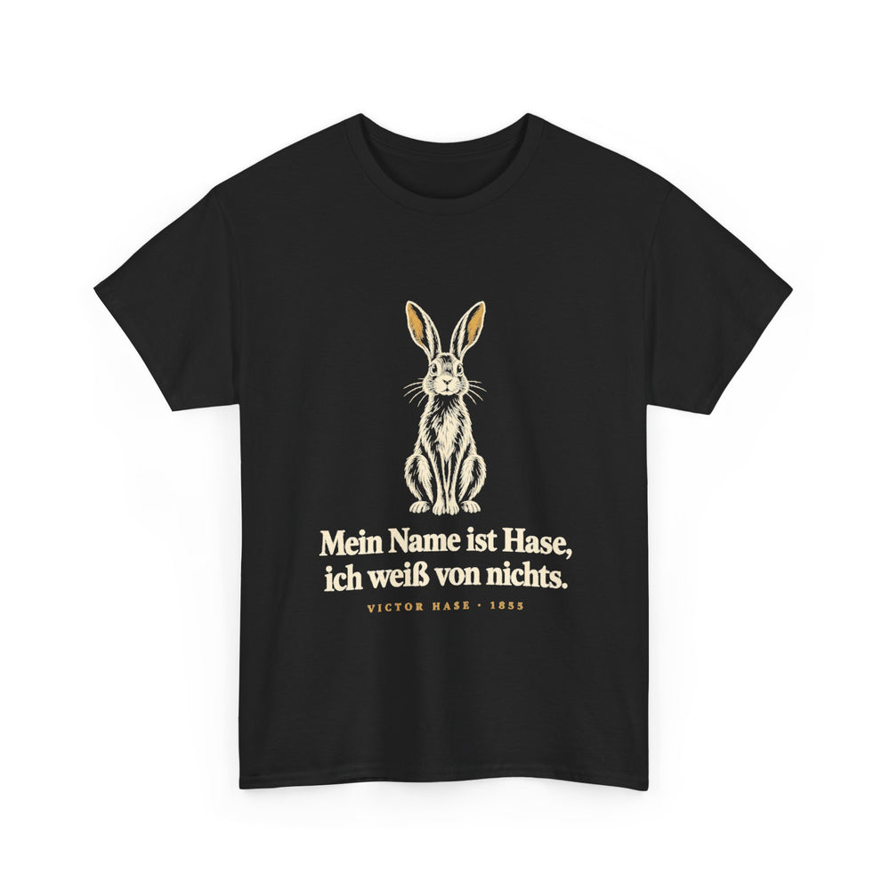 Victor Hase: „Mein Name ist Hase, ich weiß von nichts“ – T-Shirt in Schwarz – Produktfoto
