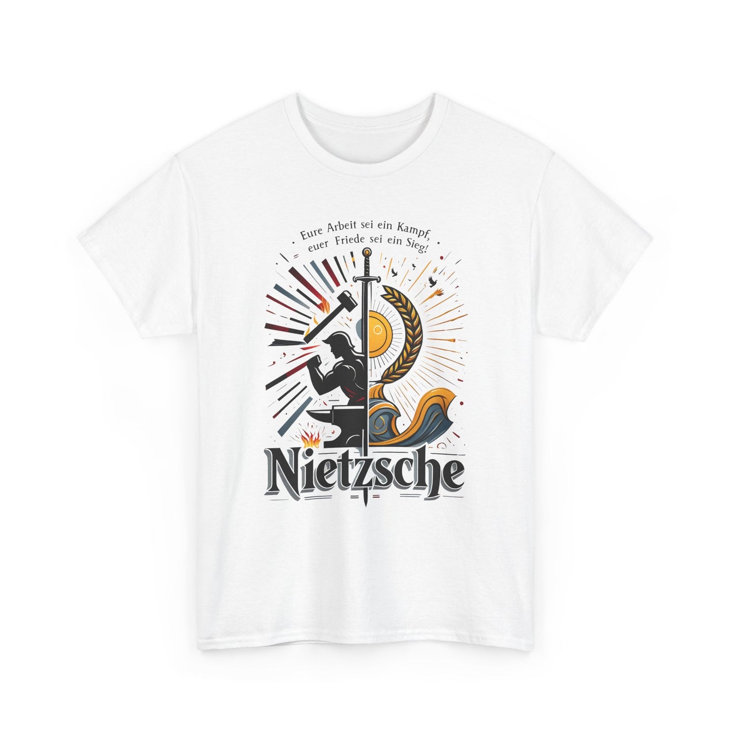 Unisex-T-Shirt aus Baumwolle - Friedrich Nietzsche | Eure Arbeit sei ein Kampf!