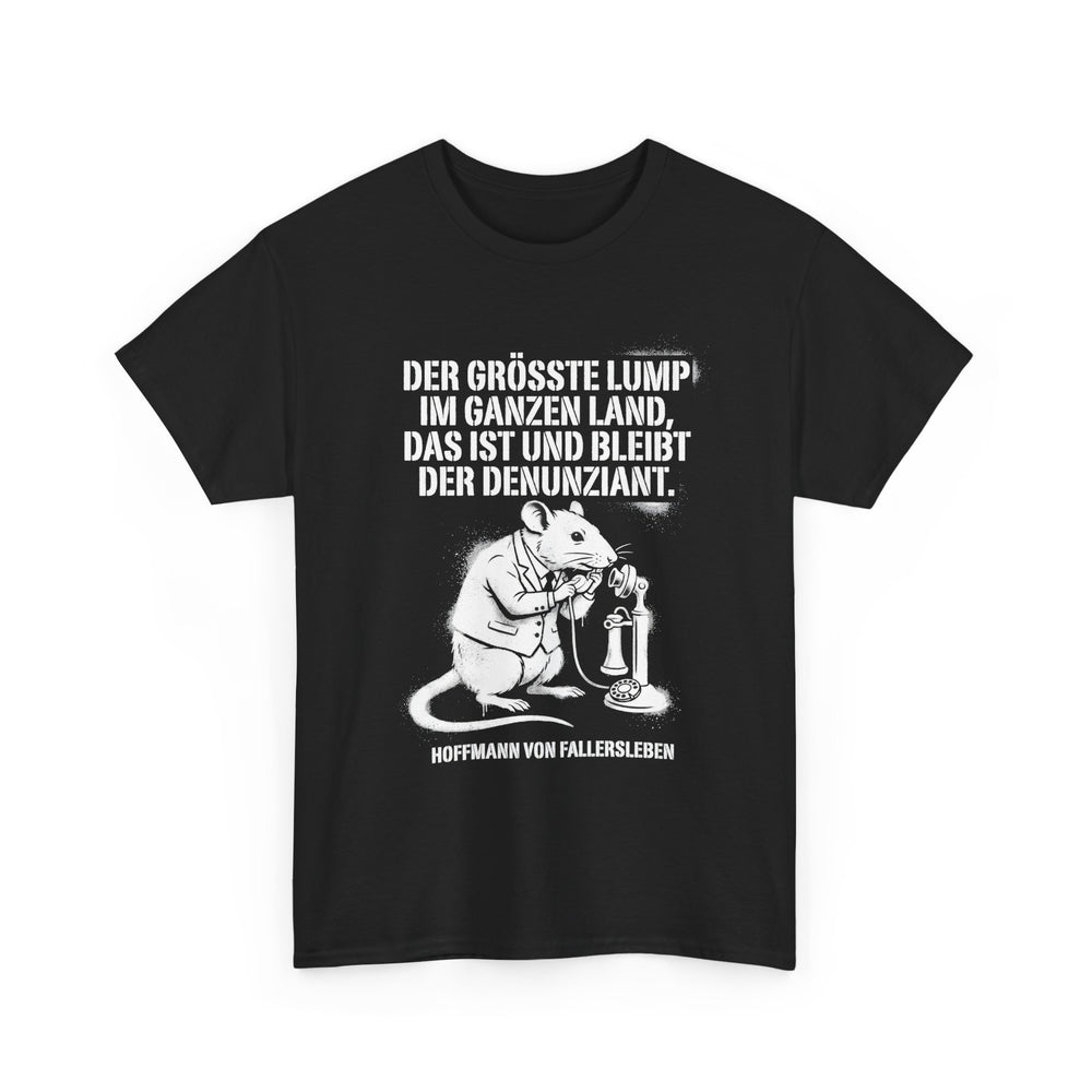 Unisex-T-Shirt aus Baumwolle - Hoffmann von Fallersleben | Der größte Lump im ganzen Land, das ist und bleibt der Denunziant