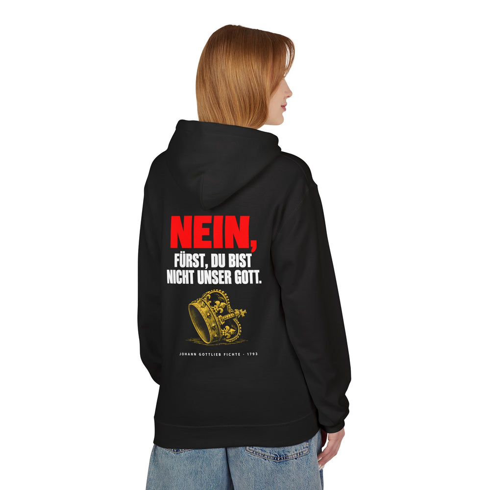 Hoodie Sweatshirt - Johann Gottlieb Fichte | Nein, Fürst, Du bist nicht unser Gott