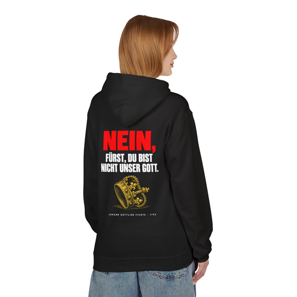 Hoodie Sweatshirt - Johann Gottlieb Fichte | Nein, Fürst, Du bist nicht unser Gott