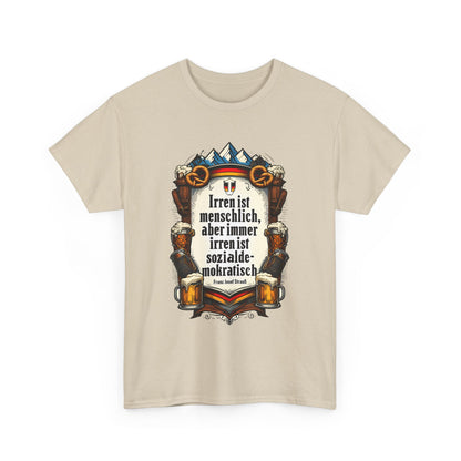 Unisex-T-Shirt aus Baumwolle - Franz Josef Strauß | Zitat: Irren ist menschlich