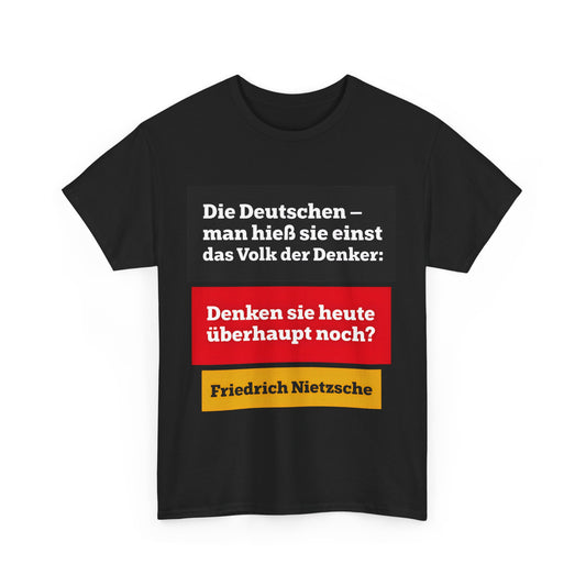 Unisex-T-Shirt aus Baumwolle - Friedrich Nietzsche | Denken sie überhaupt noch?