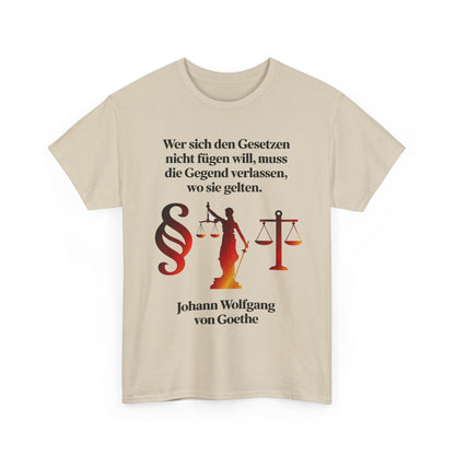 Unisex-T-Shirt aus Baumwolle - Johann Wolfgang von Goethe | Gesetze