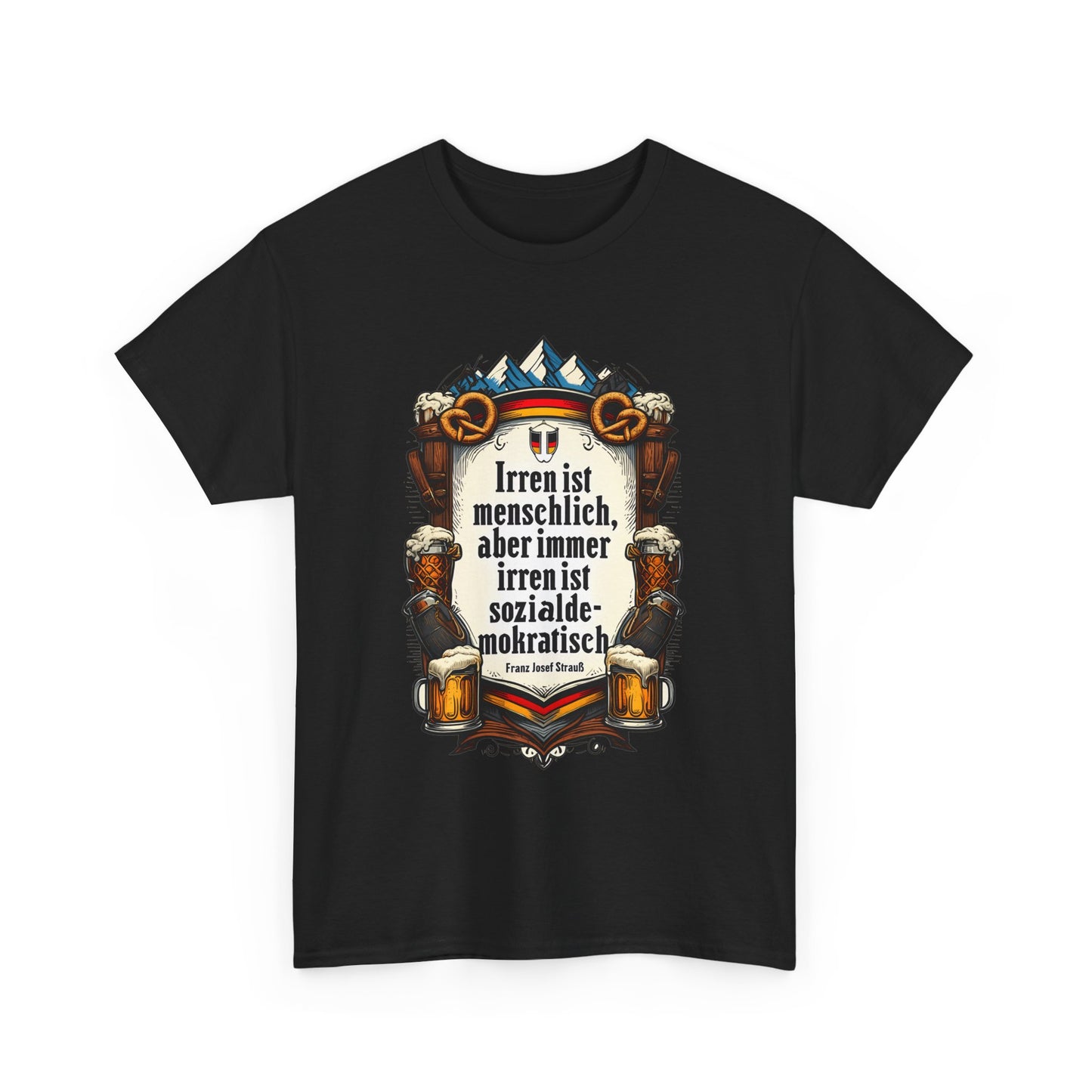 Unisex-T-Shirt aus Baumwolle - Franz Josef Strauß | Zitat: Irren ist menschlich