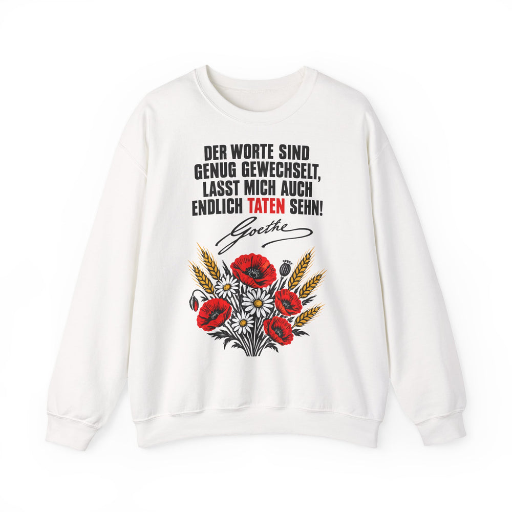 Unisex Heavy Blend™ Rundhals-Sweatshirt - Johann Wolfgang von Goethe | Der Worte sind genug gewechselt, lasst mich auch endlich Taten sehn!