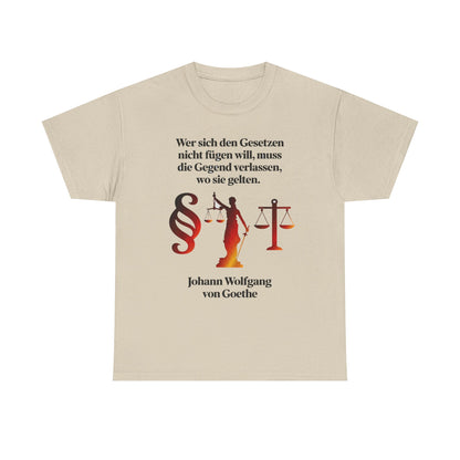 Unisex-T-Shirt aus Baumwolle - Johann Wolfgang von Goethe | Gesetze
