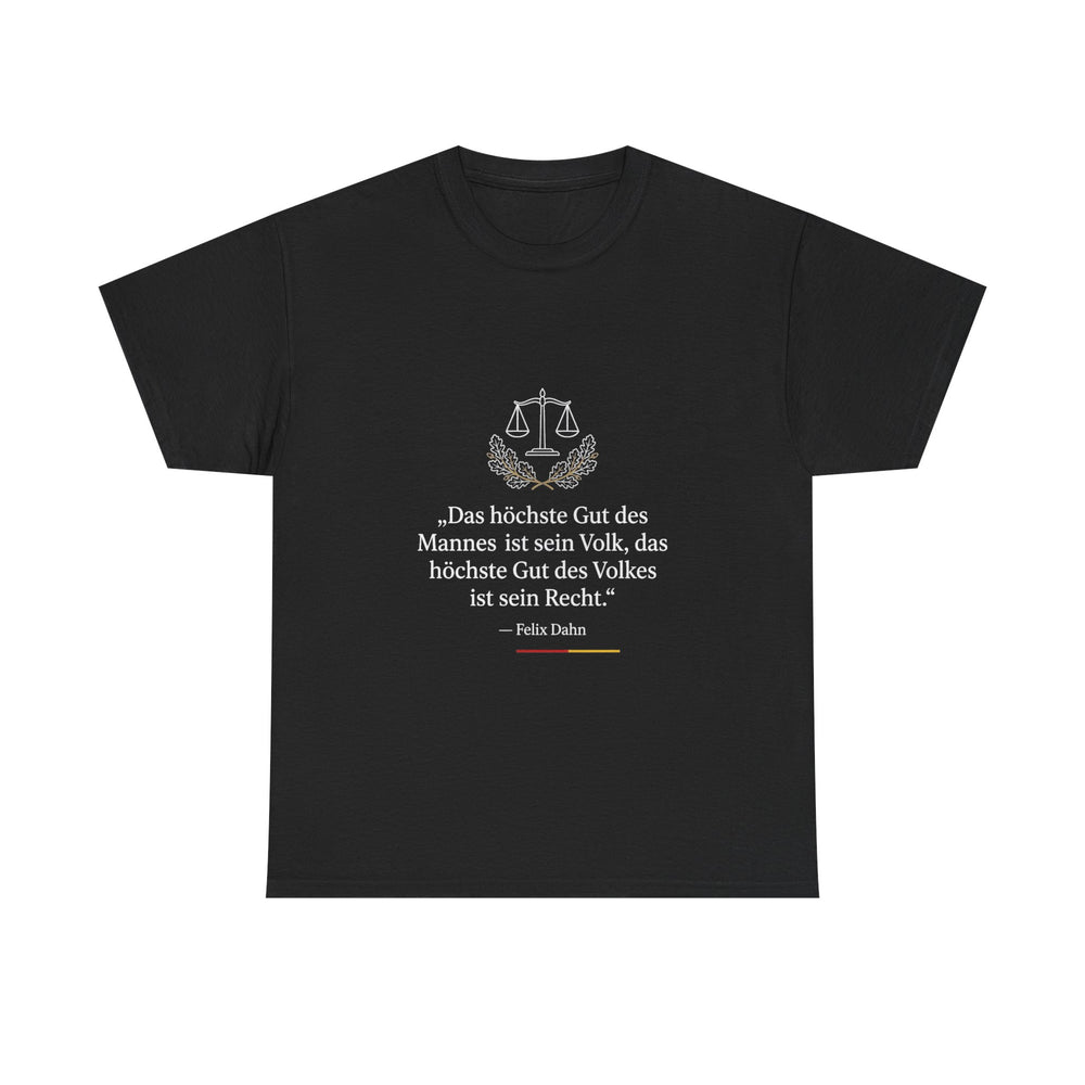 Unisex-T-Shirt aus Baumwolle - Felix Dahn | Das höchste Gut des Mannes ist sein Volk
