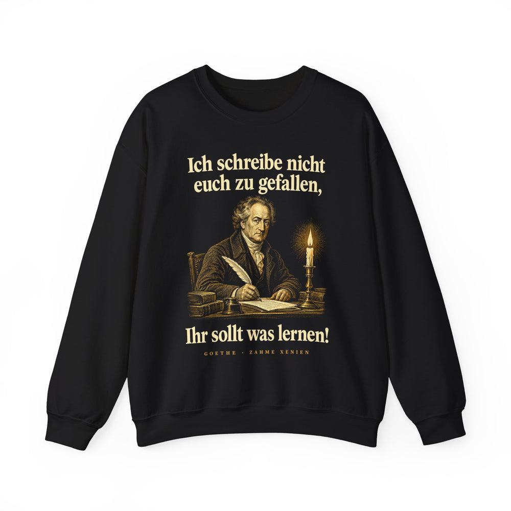 Johann Wolfgang von Goethe: „Ich schreibe nicht euch zu gefallen, Ihr sollt was lernen!“ – Sweatshirt in Schwarz – Produktfoto