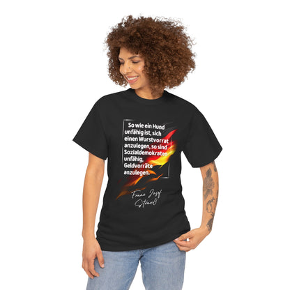 Unisex-T-Shirt aus Baumwolle - Franz Josef Strauß | Zitat: Wurstvorrat