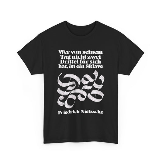 Unisex-T-Shirt aus Baumwolle - Friedrich Nietzsche | Sklave