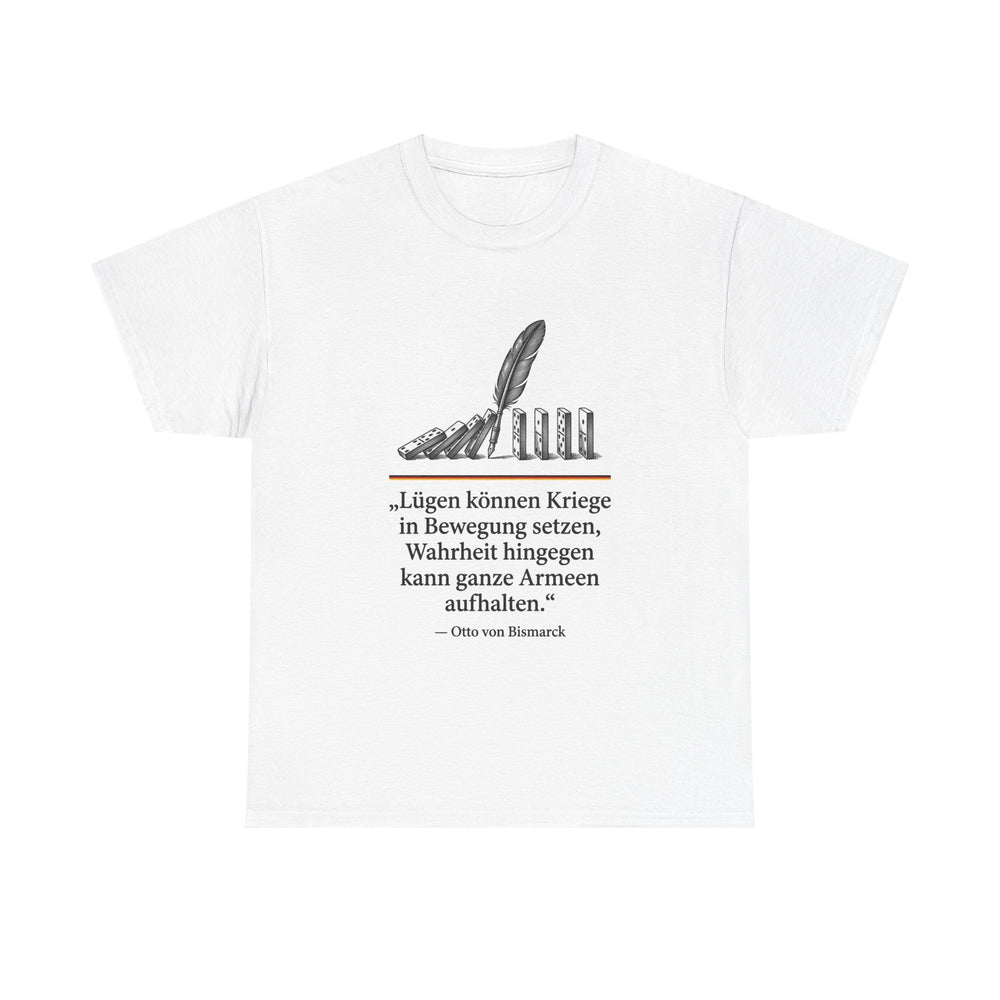Unisex-T-Shirt aus Baumwolle - Otto von Bismarck | Lügen können Kriege in Bewegung setzen
