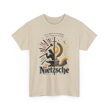 Unisex-T-Shirt aus Baumwolle - Friedrich Nietzsche | Eure Arbeit sei ein Kampf!